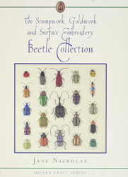 The Stumpwork Goldwork and Surface Embroidery Beetle Collection