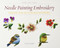 Needle Painting Embroidery: Fresh Ideas for Beginners