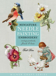 Miniature Needle Painting Embroidery: Vintage Portraits Florals &