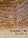 Shigeru Ban Architects (Leading Architects of the World)