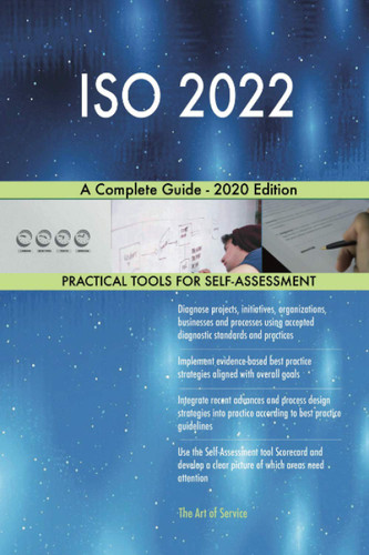 ISO 2022 A Complete Guide - 2020 Edition