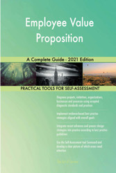 Employee Value Proposition A Complete Guide - 2021 Edition