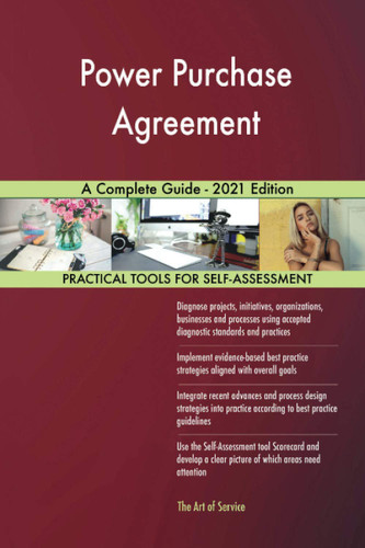 Power Purchase Agreement A Complete Guide - 2021 Edition