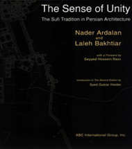 The Sense of Unity: The Sufi Tradition in Persian Architecture