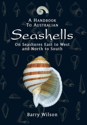 A Handbook to Australian Seashells: On Seashores East to West and