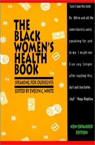 The Black Women's Health Book: Speaking for Ourselves