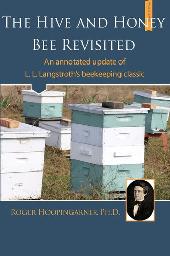 The Hive and the Honey Bee Revisited: An Annotated Update of