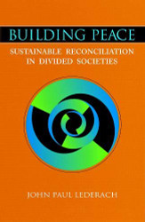 Building Peace: Sustainable Reconciliation in Divided Societies
