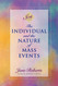 The Individual and the Nature of Mass Events: A Seth Book
