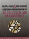 Multiple Choice & Free-Response Questions in Preparation for Ap