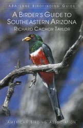 A Birder's Guide to Southeastern Arizona