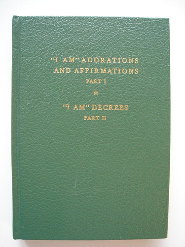 I AM Adorations and Affirmations; "I AM" Decrees