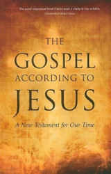 The Gospel According to Jesus: A New Testament for Our Time