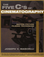 Five C's of Cinematography: Motion Picture Filming Techniques