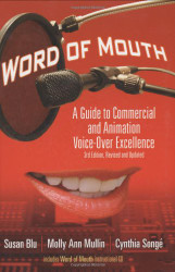 Word of Mouth: A Guide to Commercial Voice-Over Excellence 3rd