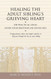 Healing the Adult Sibling's Grieving Heart: 100 Practical Ideas After