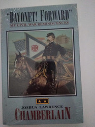Bayonet! Forward: My Civil War Reminiscences