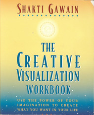 The Creative Visualization Workbook: (Gawain Shakti)