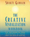 The Creative Visualization Workbook: (Gawain Shakti)
