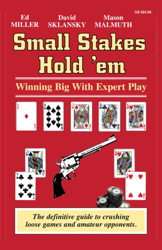Small Stakes Hold 'em: Winning Big with Expert Play