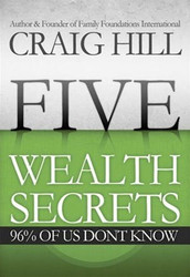 Five Wealth Secrets 96% of Us Don't Know by Craig Hill
