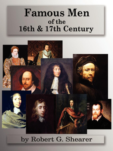 Famous Men of the 16th & 17th Century