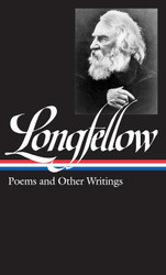 Henry Wadsworth Longfellow: Poems & Other Writings