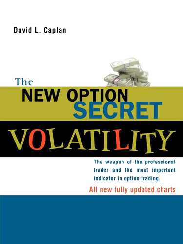 The New Option Secret - Volatility