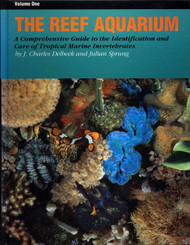 The Reef Aquarium: A Comprehensive Guide to the Identification and
