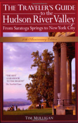 The Traveler's Guide to the Hudson River Valley: From Saratoga