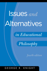 Issues and Alternatives in Educational Philosophy