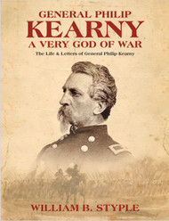 General Philip Kearny A Very God of War