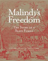 Malindy's Freedom: The Story of a Slave Family (Volume 1)