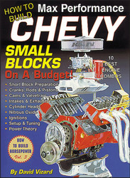 How to Build Max Performance Chevy Small Blocks on a Budget