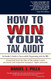 How To Win Your Tax Audit
