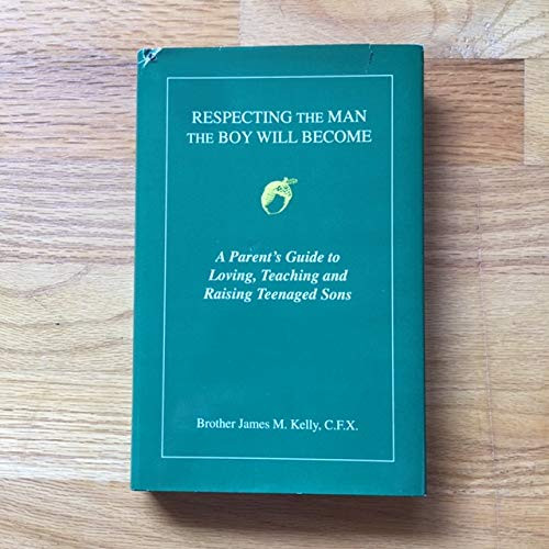 Respecting the MAN the BOY Will Become