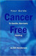 Cancer Free (Your guide to gentle non-toxic Healing)