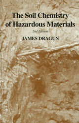 The Soil Chemistry of Hazardous Materials