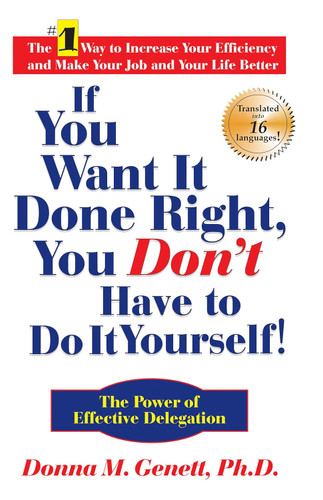 If You Want It Done Right You Don't Have to Do It Yourself!: The