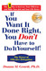 If You Want It Done Right You Don't Have to Do It Yourself!: The