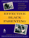 Effective Black Parenting; The Proven Program to Help in Raising