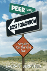 Peer Today Boss Tomorrow: Navigating Your Changing Role