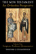 The New Testament: An Orthodox Perspective Vol. 1: Scripture