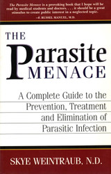 The Parasite Menace: A Complete Guide to the Prevention Treatment and