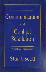 Communication and Conflict Resolution: a Biblical Perspective