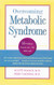 Overcoming Metabolic Syndrome