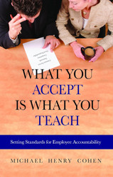 What You Accept is What You Teach: Setting Standards for Employee
