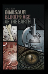 Dinosaur Blood and the Age of the Earth