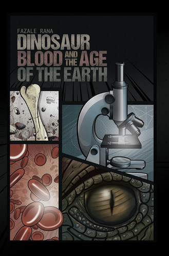 Dinosaur Blood and the Age of the Earth