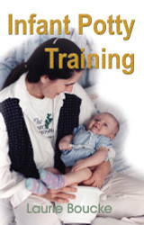 Infant Potty Training: A Gentle and Primeval Method Adapted to Modern